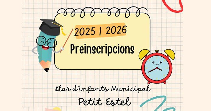 PERIODE DE PREINSCRIPCIONS DE L'ESCOLA BRESSOL MUNICIPAL PETIT ESTEL PER AL CURS 2025-26